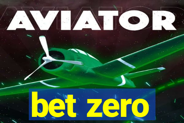 bet zero